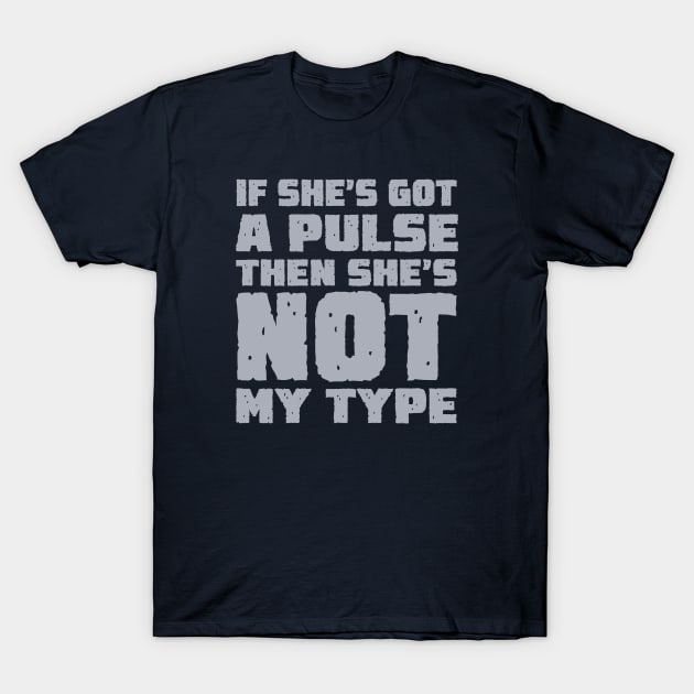 NOT MY TYPE T-Shirt by TheCosmicTradingPost